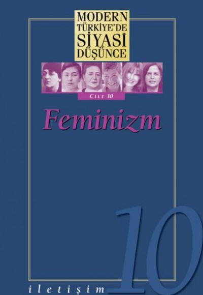 Modern Türkiyede Siyasi Düşünce Cilt 10 - Feminizm Ciltli