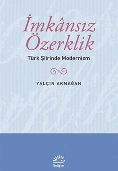 İmkansız Özerklik  Türk Şiirinde Modernizm