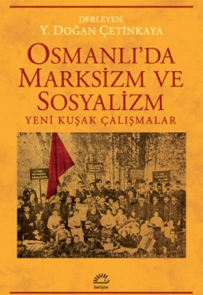 Osmanlı’da Marksizm ve Sosyalizm