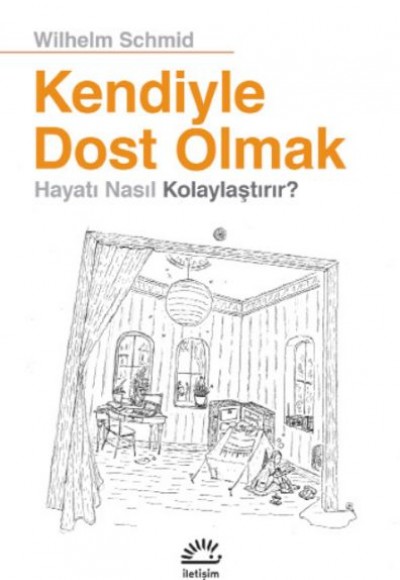 Kendiyle Dost Olmak - Hayatı Nasıl Kolaylaştırır ?