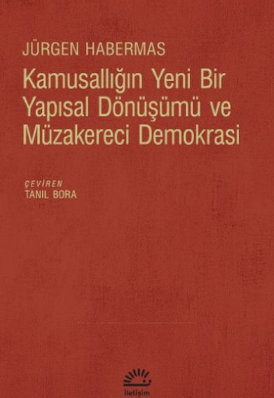 Kamusallığın Yeni Bir Yapısal Dönüşümü Ve Müzakereci Demokrasi