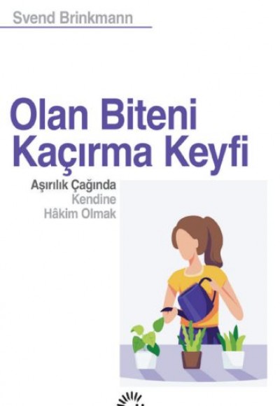 Olan Biteni Kaçırma Keyfi