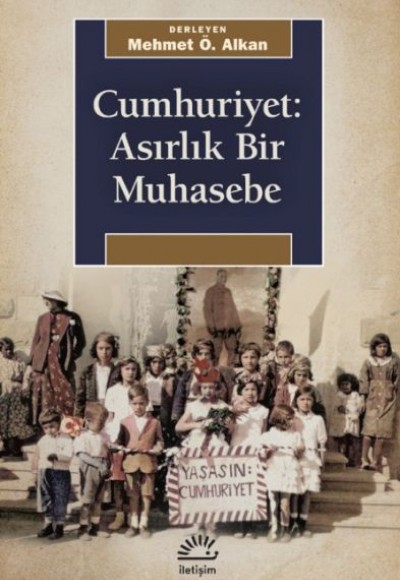 Cumhuriyet: Asırlık Bir Muhasebe