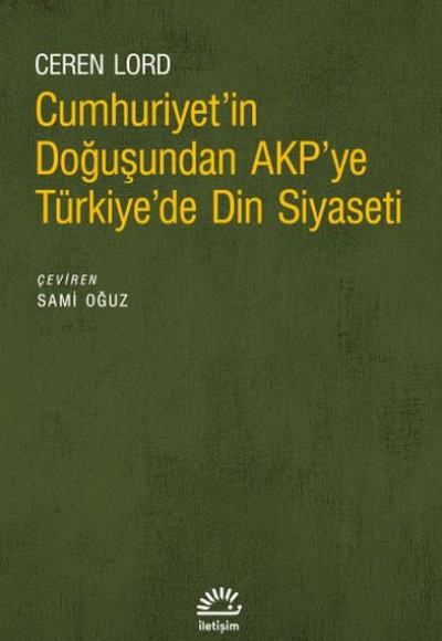 Cumhuriyet’in Doğuşundan AKP’ye Türkiye’de Din Siyaseti