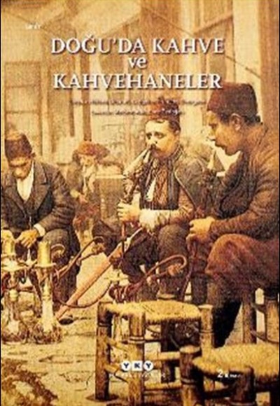 Doğu’da Kahve ve Kahvehaneler