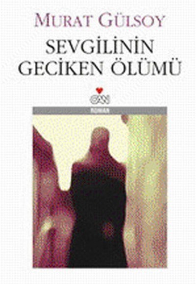 Sevgilinin Geciken Ölümü