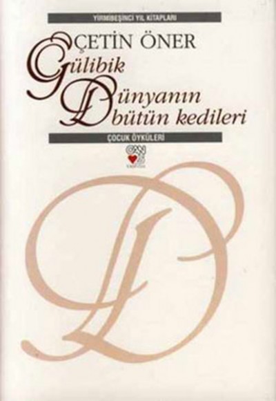 Gülibik - Dünyanın Bütün Kedileri (Ciltli)