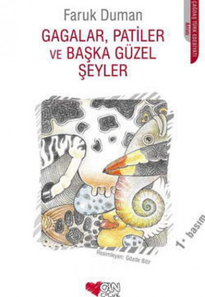 Gagalar, Patiler ve Başka Güzel Şeyler