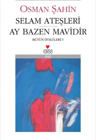 Selam Ateşleri  Ay Bazen Mavidir