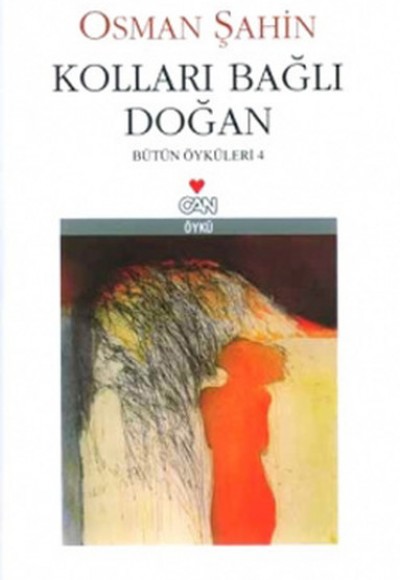 Kolları Bağlı Doğan / Bütün Öyküler-4