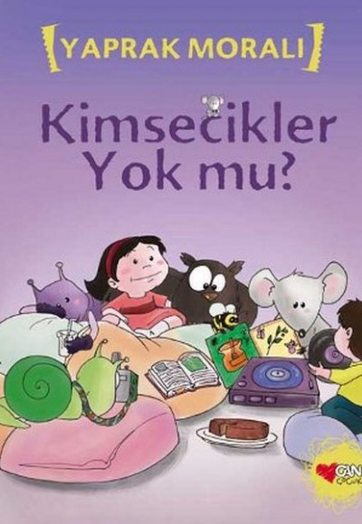 Kimsecikler Yok mu?