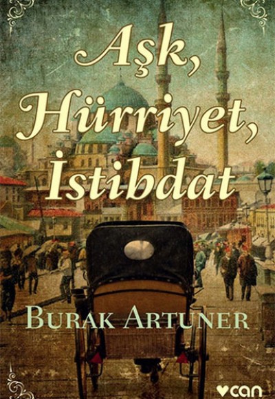 Aşk, Hürriyet, İstibdat