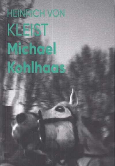 Michael Kohlhaas (Fotoğraflı Klasikler)