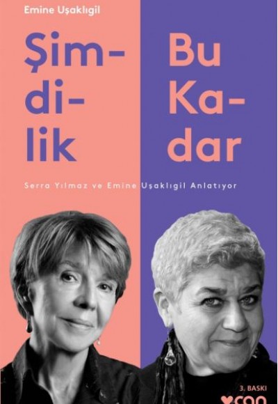 Şimdilik Bu Kadar-Serra Yılmaz ve Emine Uşaklıgil Anlatıyor