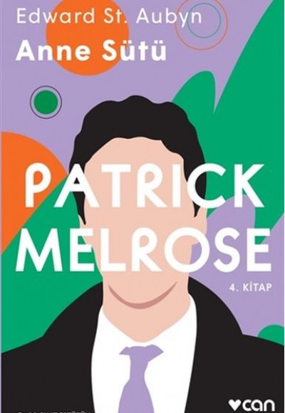 Anne Sütü - Patrick Melrose 4. Kitap