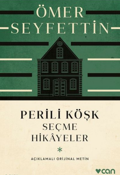 Perili Köşk ve Seçme Hikayeler (Açıklamalı Orijinal Metin)