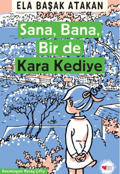 Sana, Bana, Bir de Kara Kediye