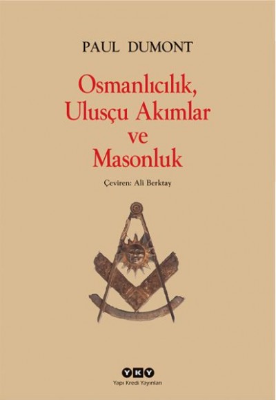 Osmanlıcılık, Ulusçu Akımlar ve Masonluk