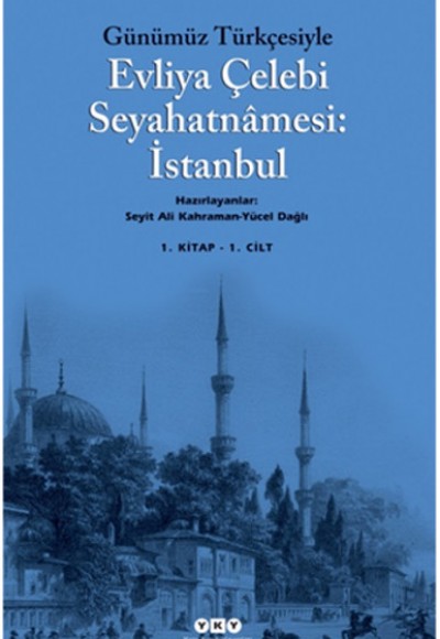 Günümüz Türkçesiyle Evliya Çelebi Seyahatnamesi 1. Cilt (2 Kitap Takım)