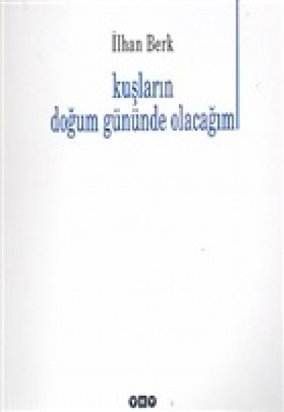 Kuşların Doğum Gününde Olacağım