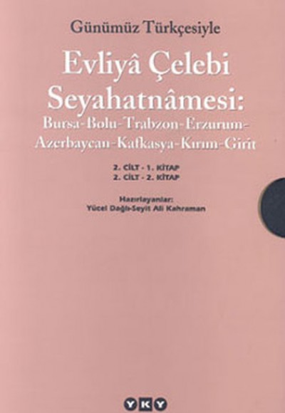 Günümüz Türkçesiyle Evliya Çelebi Seyahatnamesi 2.Kitap