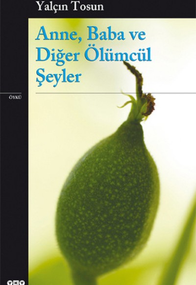 Anne, Baba ve Diğer Ölümcül Şeyler