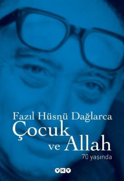 Çocuk ve Allah 70 Yaşında