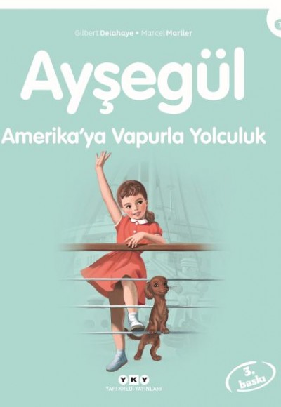 Ayşegül Serisi 03 - Amerika’ya Vapurla Yolculuk