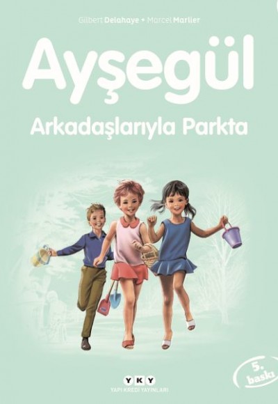 Ayşegül Serisi 05 - Arkadaşlarıyla Parkta