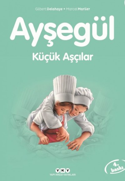 Ayşegül Serisi 14 - Küçük Aşçılar