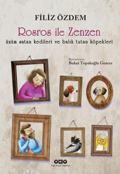 Rosros ile Zenzen  Üzüm Satan Kedileri ve Balık Tutan Köpekleri