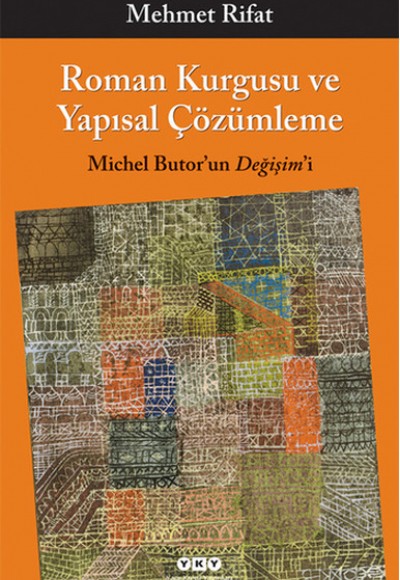 Roman Kurgusu ve Yapısal Çözümleme  Michel Butor'un Değişim'i