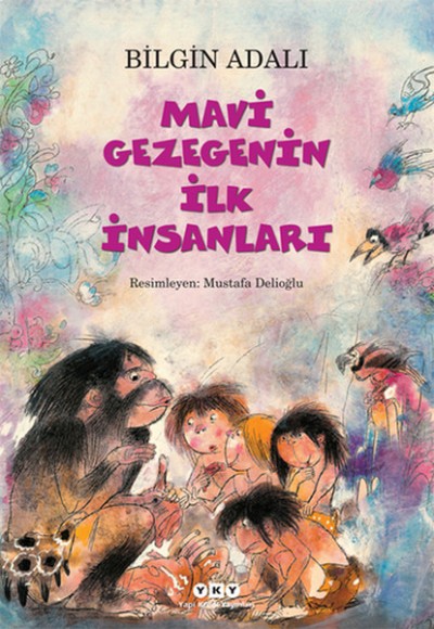 Mavi Gezegenin İlk İnsanları