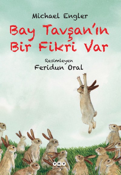 Bay Tavşanın Bir Fikri Var (Ciltli)