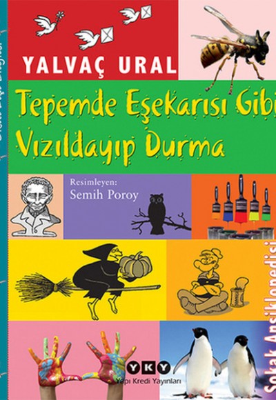 Tepemde Eşekarısı Gibi Vızıldayıp Durma