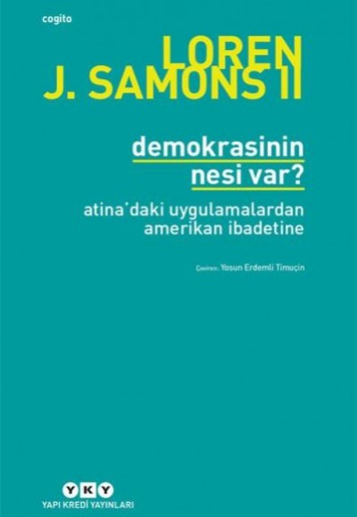 Demokrasinin Nesi Var? Atina'Daki Uygulamalardan Amerikan İbadetine