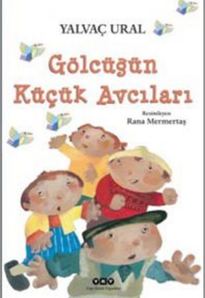 Gölcüğün Küçük Avcıları