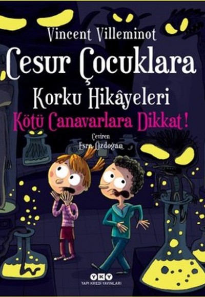 Cesur Çocuklara Korku Hikayeleri - Kötü Canavarlara Dikkat!