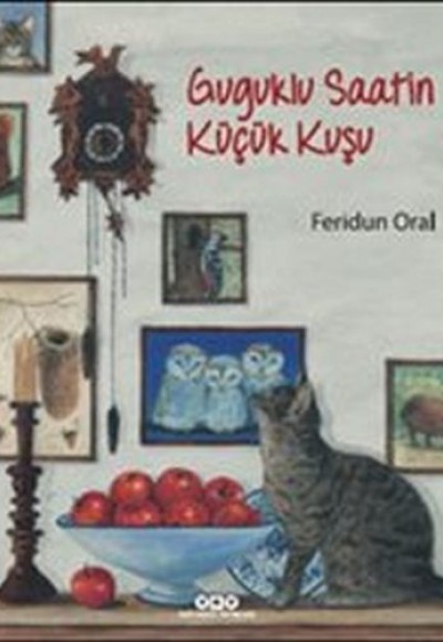 Guguklu Saatin Küçük Kuşu (Ciltli)