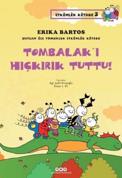 Sevecen ile Tomurcuk Etkinlik Kitabı 03 - Tombalak’ı Hıçkırık Tuttu!