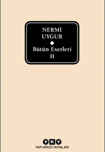 Bütün Eserleri II - Nermi Uygur