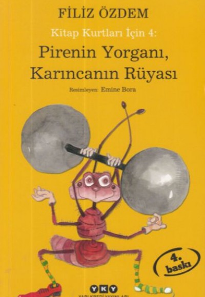 Pirenin Yorganı, Karıncanın Rüyası Kitap Kurtları İçin 4