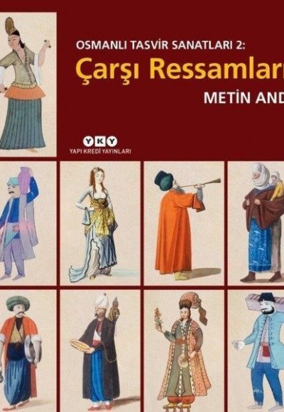 Osmanlı Tasvir Sanatları 2 - Çarşı Ressamları (Ciltli)