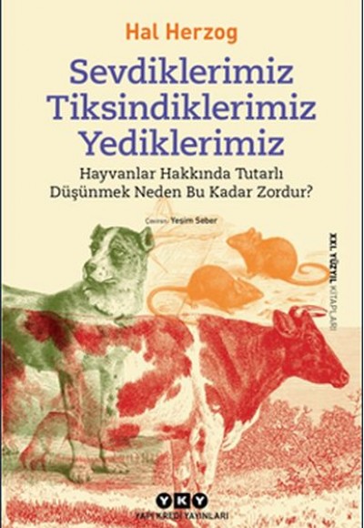 Sevdiklerimiz, Tiksindiklerimiz, Yediklerimiz