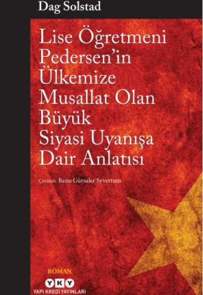 Lise Öğretmeni Pedersen’in Ülkemize Musallat Olan Büyük Siyasi Uyanışa Dair Anlatısı