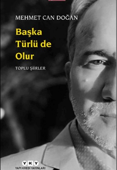 Başka Türlü de Olur - Toplu Şiirler