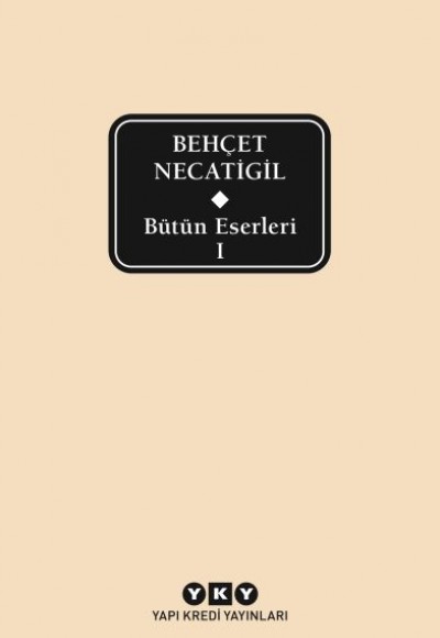 Bütün Eserleri 1 - Behçet Necatigil