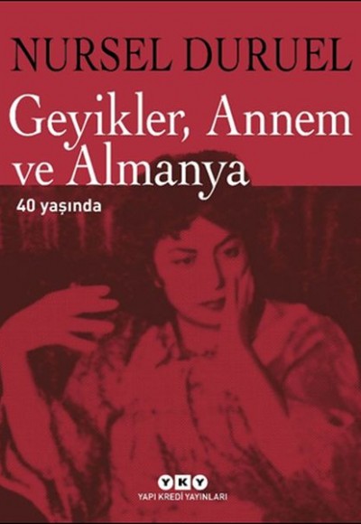 Geyikler, Annem ve Almanya 40 Yaşında