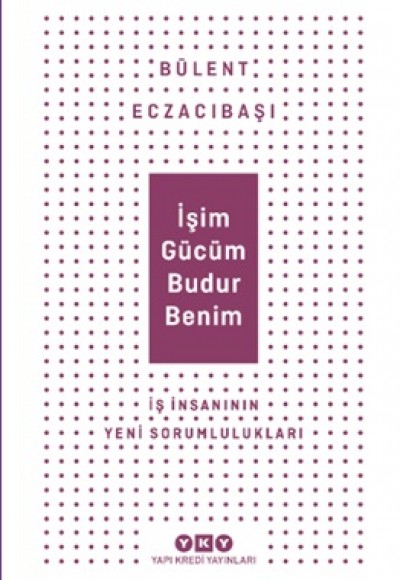 İşim Gücüm Budur Benim