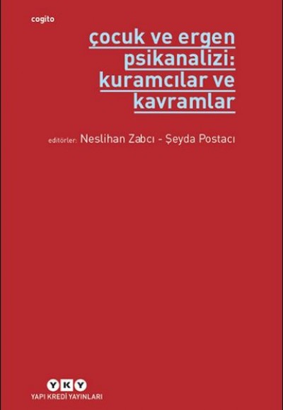 Çocuk ve Ergen Psikanalizi: Kuramcılar ve Kavramlar